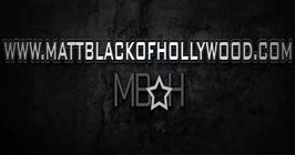 Promo for relaunch of MattBlackofHollywood.com